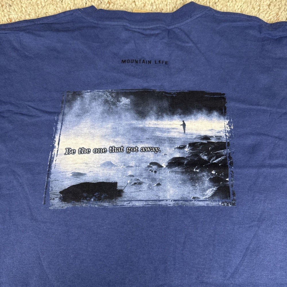 The Mountain Fishing T Shirt XXL Blue Mountain Life Be The One That Got Away USA